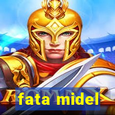 fata midel